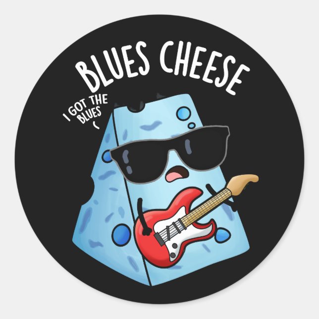 Blues Cheese Funny Food Pun Dark BG Classic Round Sticker (Front)