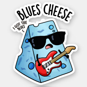 Blues Cheese Funny Food Puns 
