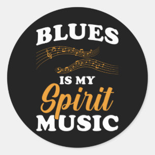 Blues Is My Spirit Music Classic Round Sticker