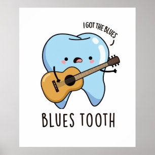 Blues Tooth Cute Dental Music Pun Poster