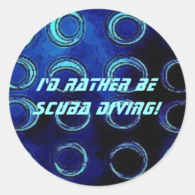 bluetexture, I'd rather be scuba diving! Classic Round Sticker (Front)