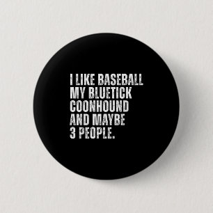 Bluetick Coonhound Owner I Like Baseball Lover Fun 6 Cm Round Badge