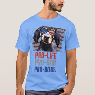 Bluetick Coonhound Pro Life Pro God Pro Dogs  T-Shirt