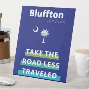 Bluffton South Carolina The Road Less Travelled Pedestal Sign