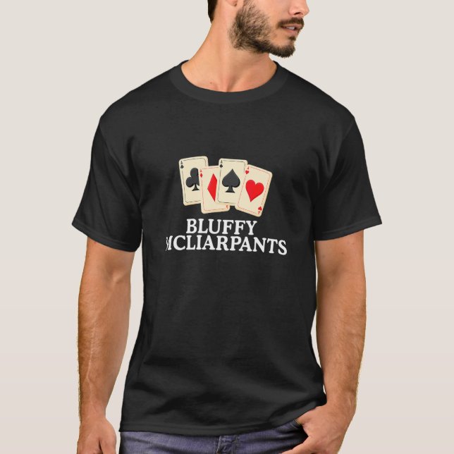Bluffy Mcliarpants  Poker Cards Design T-Shirt (Front)