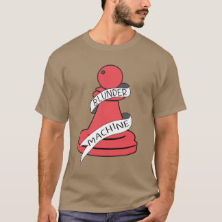Blunder Machine Funny Chess T-Shirt