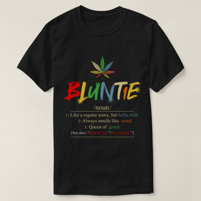 Bluntie Noun Like A Regular Anty - Bluntie aunty W T-Shirt (Design Front)