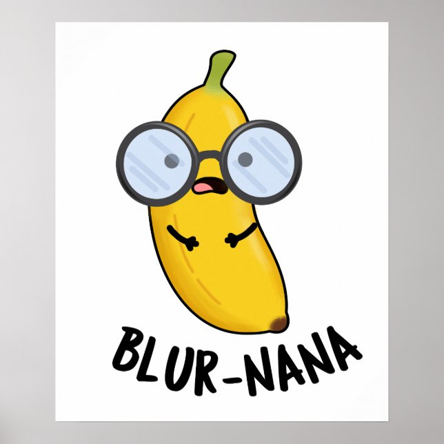Blur-nana Funny Banana Pun  Poster (Front)