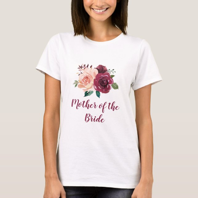 Blush Burgundy Floral Mother of the Bride T-Shirt (Front)
