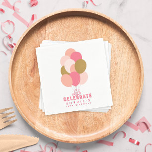 Blush Pink Balloons Let's Celebrate Birthday Napkin