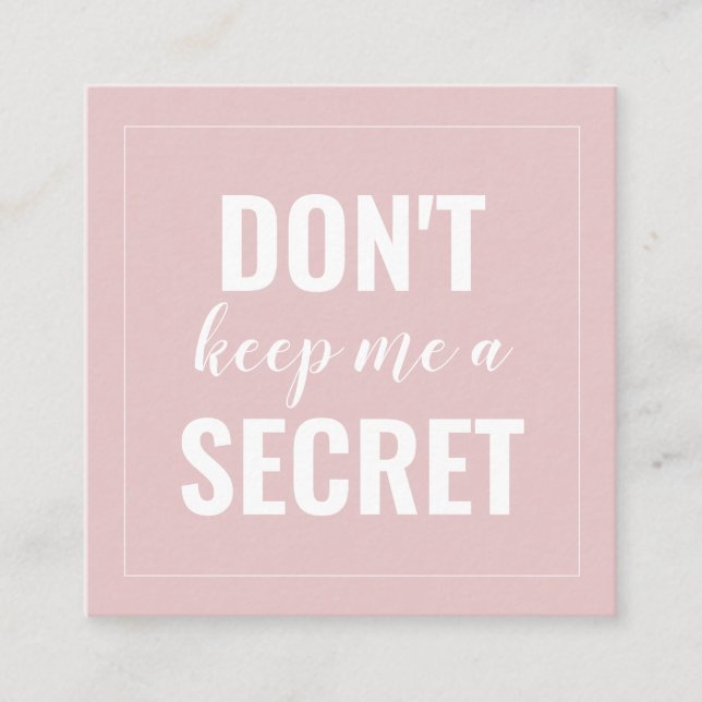 Blush Pink Don't Keep Me a Secret Minimalist Referral Card (Front)