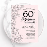 Blush Pink Floral 60th Birthday Party Invitation<br><div class="desc">Blush Pink Floral 60th Birthday Party Invitation. Minimalist modern design featuring botanical outline drawings accents and typography script font. Simple trendy invite card perfect for a stylish female bday celebration. Can be customised to any age. Printed Zazzle invitations or instant download digital printable template.</div>