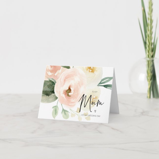 Blush Pink Floral To My Mum on My Wedding Day gift Card (Front)