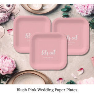 Blush Pink Let's eat Wedding  Paper Plate