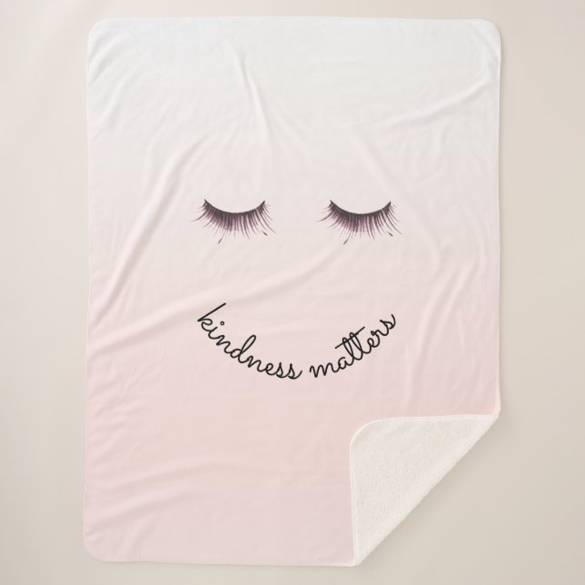 Blush Pink Ombre Kindness Matters Eyelashes Sherpa Blanket (Front)