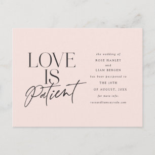 Blush Script Love is Patient Change the Date Postcard