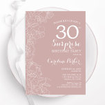 Blush Surprise 30th Birthday Party Invitation<br><div class="desc">Blush pink and white floral surprise 30th birthday party invitation. Elegant modern design featuring botanical accents and typography script font. Simple floral invite card perfect for a stylish female surprise bday celebration. Can be customised to any age. Printed Zazzle invitations or instant download digital printable template.</div>