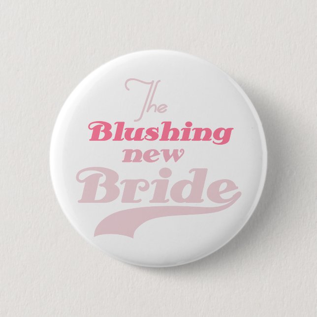 Blushing New Bride 6 Cm Round Badge (Front)