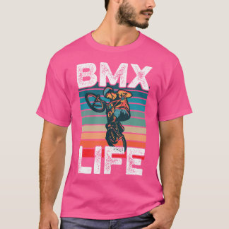 Bmx Bike Bicycle Bmx Life T-Shirt