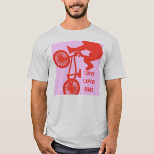 BMX Biker Live Love Ride T-Shirt