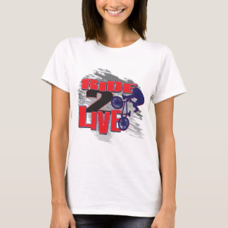 BMX Biker Ride to Live T-Shirt