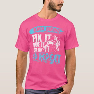 Bmx Biking Fit It Ride It And Repeat Funny Bmx Rid T-Shirt