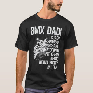 Bmx Dad Coach Sponsor Mechanic Driver T-Shirt