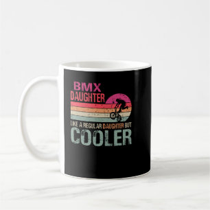 BMX Daughter Like A Regular Daughter But Cooler Vi Coffee Mug