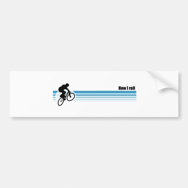 BMX - How I roll Bumper Sticker (Front)