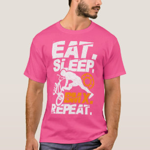 Bmx Rider Saying Eat Sleep Bmx Repeat T-Shirt