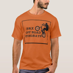 BMX the off road stingRays  T-Shirt