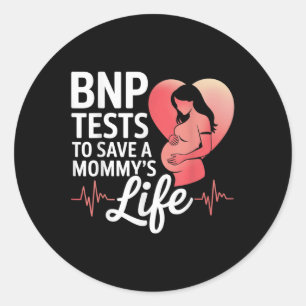 Bnp Testing To Save A Mothers Life Heart Health Aw Classic Round Sticker