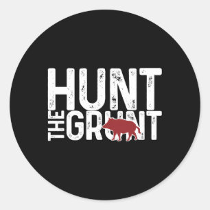 Boar Hog Pig Hunting Hunt The Grunt Hog Hunter Classic Round Sticker