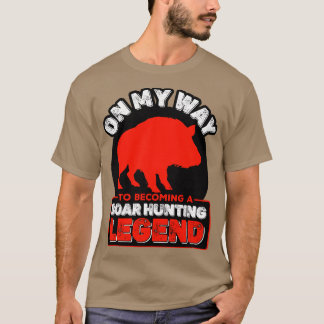 Boar Hunting On My Way To Becoming A Boar Hunting  T-Shirt