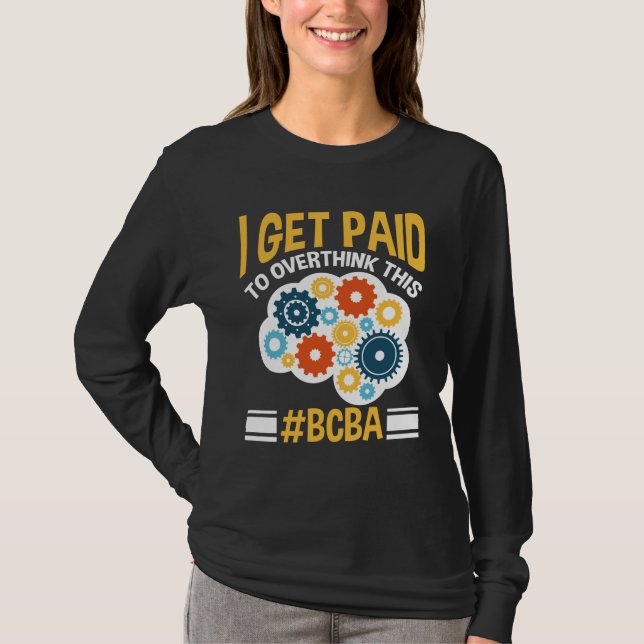 Board Certified Behaviour Analyst Funny BCBA T-Shirt (Front)