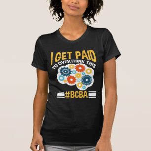 Board Certified Behaviour Analyst Funny BCBA T-Shirt