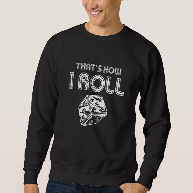 Board Game Dice Gamer Gaming Strategy Backgammon N Sweatshirt (Front)