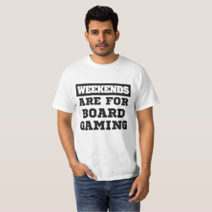 Board Gamer Gift Weekends Are For Board Gaming T-Shirt