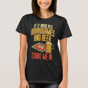 Board Games And Beer I Board Game Lovers T-Shirt