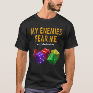 Board gaming Wargaming Fear Me I Roll 6's Distress T-Shirt