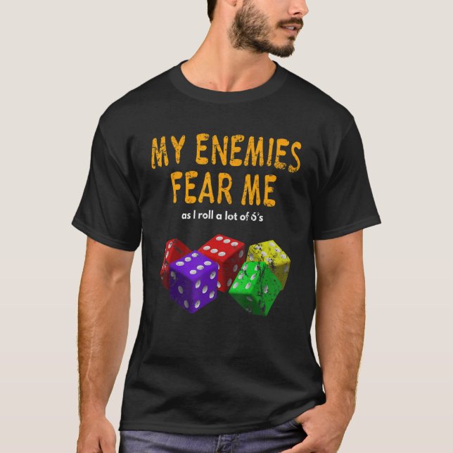 Board gaming Wargaming Fear Me I Roll 6's Distress T-Shirt (Front)