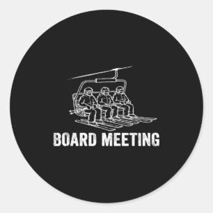 Board Meeting Funny Ski Lift Winter Sports Pun Ski Classic Round Sticker