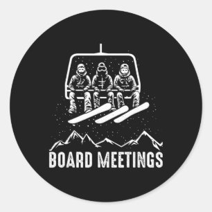Board Meeting Funny Snowboarding Winter Sports Men Classic Round Sticker