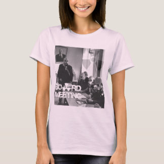 board meeting T-Shirt