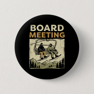 Board Meeting T, Snowboard Skiing Winter Sports 6 Cm Round Badge