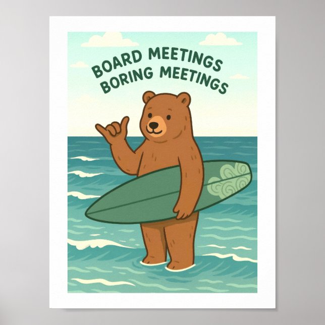 Board Meetings Boring Meetings Funny Surfing Bear Poster (Front)