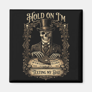 Board sorry can't talk on the phone dad tank magnet