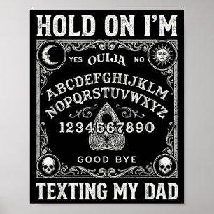 Board sorry i can't talk im on the phone my dad poster