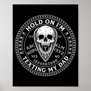 Board sorry i can't talk im on the phone my dad  poster