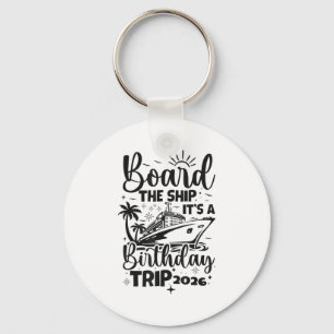 Board the ship a birthday trip 2026 cruise squad key ring